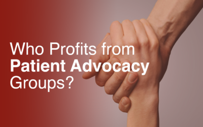 Who Profits From Patient Advocacy Groups?